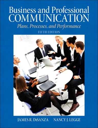 Business and Professional Communication: Plans, Processes, and Performance