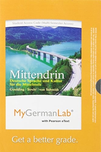 MyLab German with Pearson eText -- Access Card -- for Mittendrin: Deutsche Sprache und Kultur für die Mittelstufe (multi-semester access)