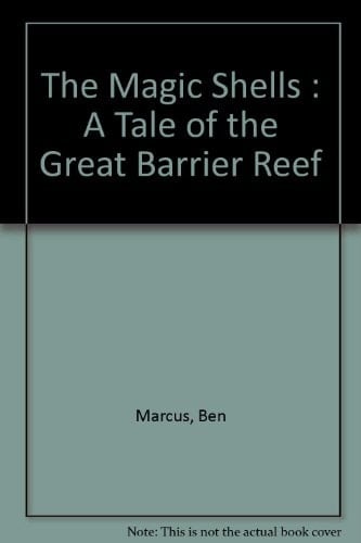 The Magic Shells : A Tale of the Great Barrier Reef