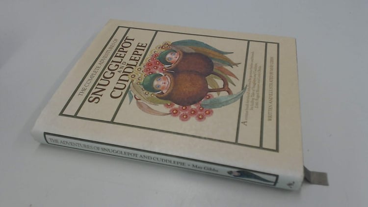 The Complete Adventures of SNUGGLEPOT and CUDDLEPIE - Including Little Ragged Blossom and Little OBELIA