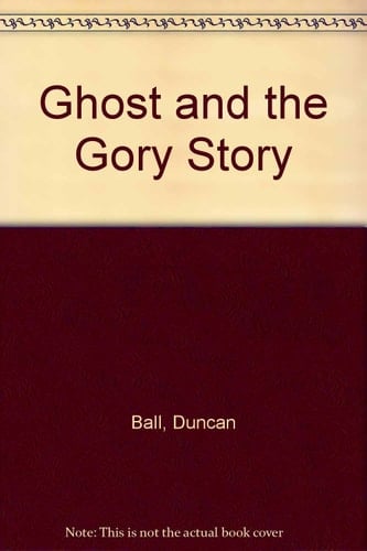 Ghost and the Gory Story