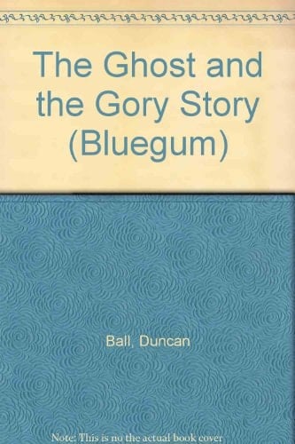 The Ghost and the Gory Story (Bluegum)