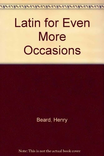 Latin for Even More Occasions