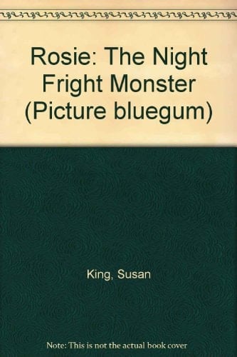 Rosie the Night-fright Monster (Picture Bluegum)