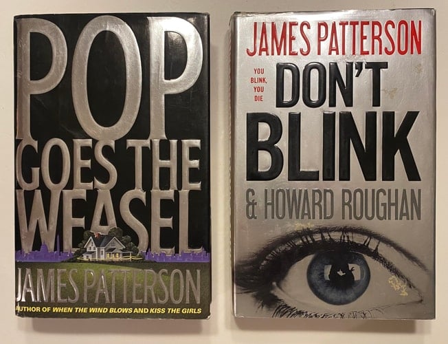 2 James Patterson Books! 1) Pop Goes the Weasel 2) Don't Blink
