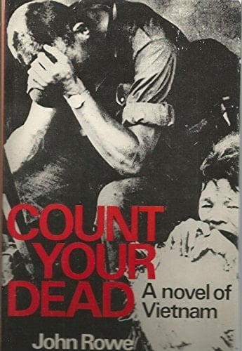 Count your dead;: A novel of Vietnam
