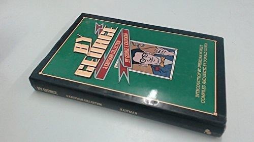 By George: A Kaufman Collection
