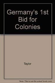 Germany's 1st Bid for Colonies