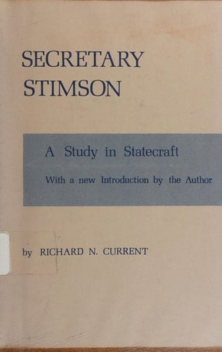 Secretary Stimson, a study in statecraft