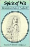 Spirit of Wit: Reconsiderations of Rochester