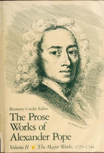 The Prose Works of Alexander Pope: The Major Works 1725-1744, Vol. II