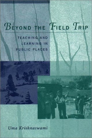 Beyond the Field Trip: Teaching and Learning in Public Places