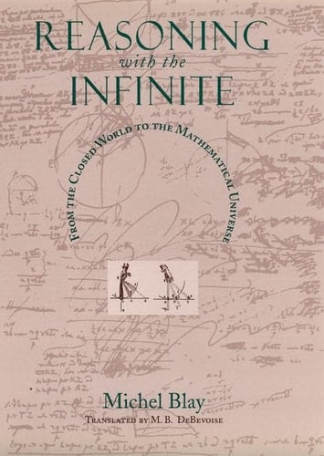 Reasoning with the Infinite From the Closed World to the Mathematical Universe
