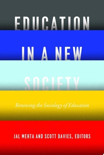 Education in a New Society Renewing the Sociology of Education