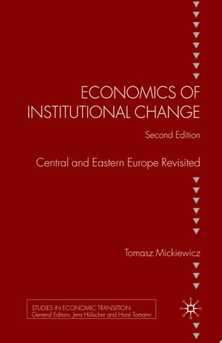 Economics of Institutional Change Central and Eastern Europe Revisited