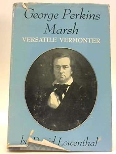 George Perkins March: Versatile Vermonter