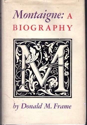 Montaigne : A Biography