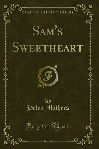 Sam's Sweetheart (Classic Reprint)