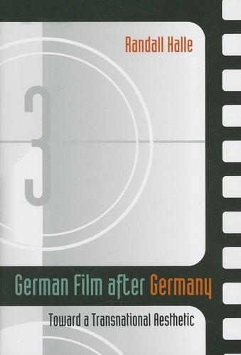 German Film after Germany: Toward a Transnational Aesthetic