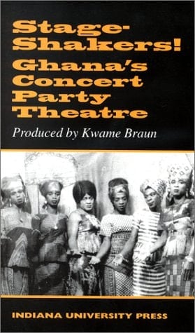 Stage-shakers!: Ghana's Concert Party Theatre : Subtitled
