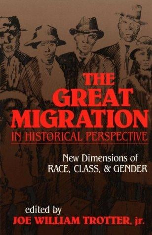 The Great Migration in Historical Perspective: New Dimensions of Race, Class, and Gender (Blacks in the Diaspora)