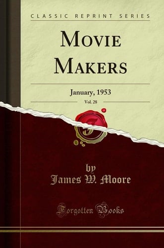 Movie Makers, Vol. 28 January, 1953 (Classic Reprint)
