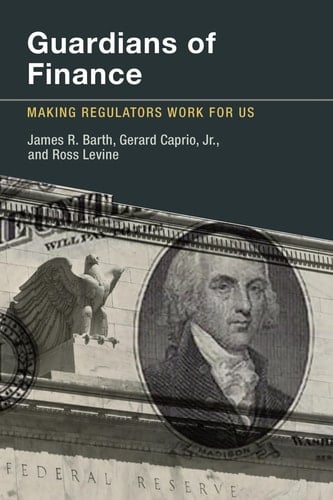Guardians of Finance Making Regulators Work for Us
