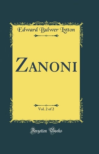 Zanoni, Vol. 2 of 2 (Classic Reprint)