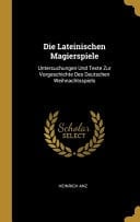 Die Lateinischen Magierspiele Untersuchungen Und Texte Zur Vorgeschichte Des Deutschen Weihnachtsspiels