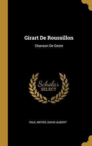 Girart De Roussillon Chanson De Geste