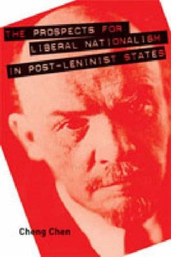 The prospects for liberal nationalism in post-Leninist states