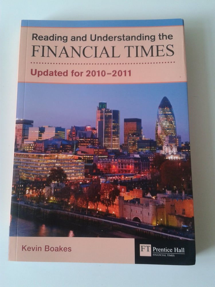 Reading and Understanding the Financial Times Updated for 2010-2011