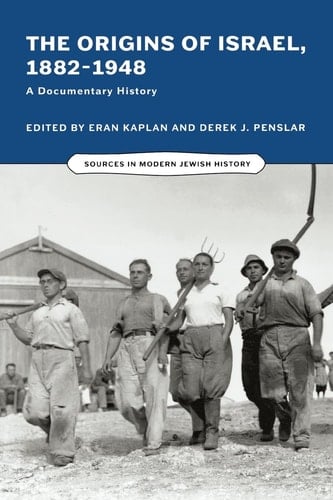 The Origins of Israel, 1882–1948 A Documentary History