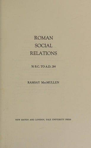 Roman Social Relations, 50 B.C. to A.D. 284