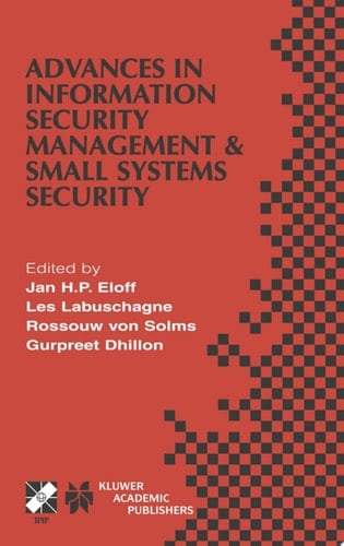 Advances in Information Security Management & Small Systems Security