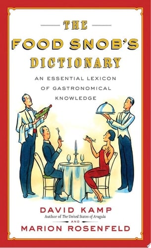 The Food Snob's Dictionary