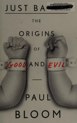Just Babies The Origins of Good and Evil