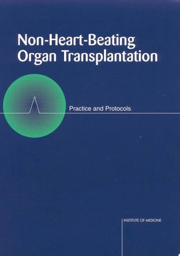 Non-Heart-Beating Organ Transplantation Practice and Protocols