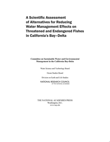 A Scientific Assessment of Alternatives for Reducing Water Management Effects on Threatened and Endangered Fishes in California's Bay-Delta