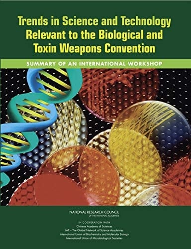 Trends in Science and Technology Relevant to the Biological and Toxin Weapons Convention: Summary of an International Workshop