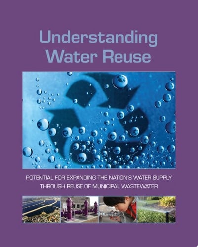 Understanding Water Reuse Potential for Expanding the Nation's Water Supply Through Reuse of Municipal Wastewater
