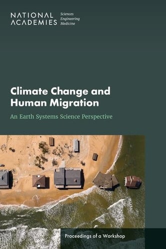 Climate Change and Human Migration An Earth Systems Science Perspective: Proceedings of a Workshop