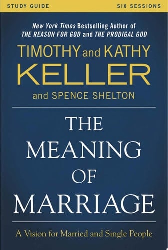 The Meaning of Marriage Study Guide