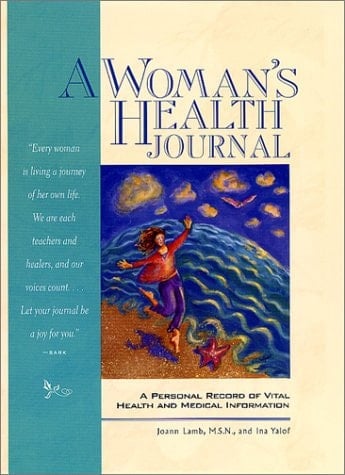 A Woman's Health Journal A Personal Record of Vital Health and Medical Information