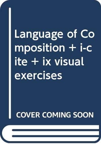 Language of Composition & I-Cite & IX Visual Exercises