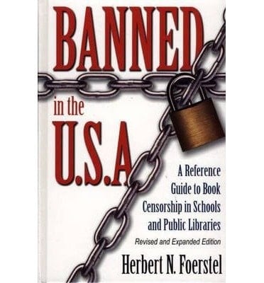 Banned in the U.S.A.- A Reference Guide to Book Censorship in Schools & Public Libraries Revised & Expanded Edition by Foerstel,Herbert N.. [2002,Revised.] Hardcover