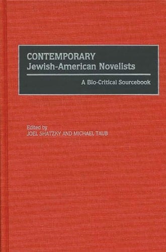 Contemporary Jewish-American Novelists A Bio-Critical Sourcebook