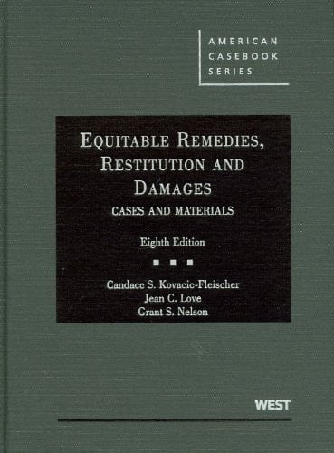 Equitable Remedies, Restitution, and Damages Cases and Materials