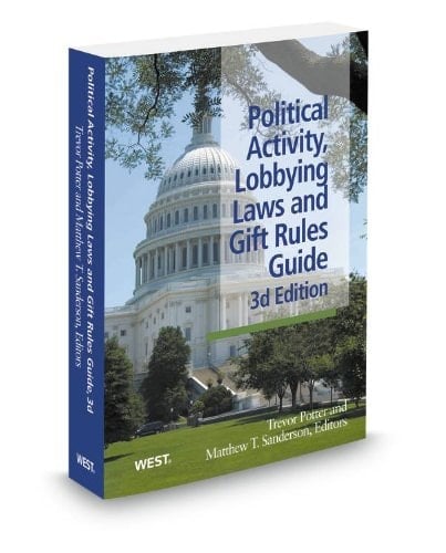 Political Activity, Lobbying Laws and Gift Rules Guide, 3d, 2013-2014 ed.