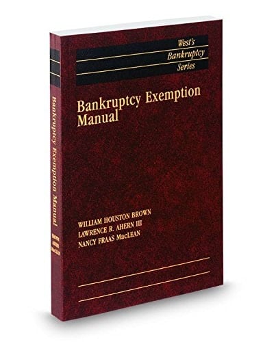 Bankruptcy Exemption Manual, 2014 ed. (West's® Bankruptcy Series)